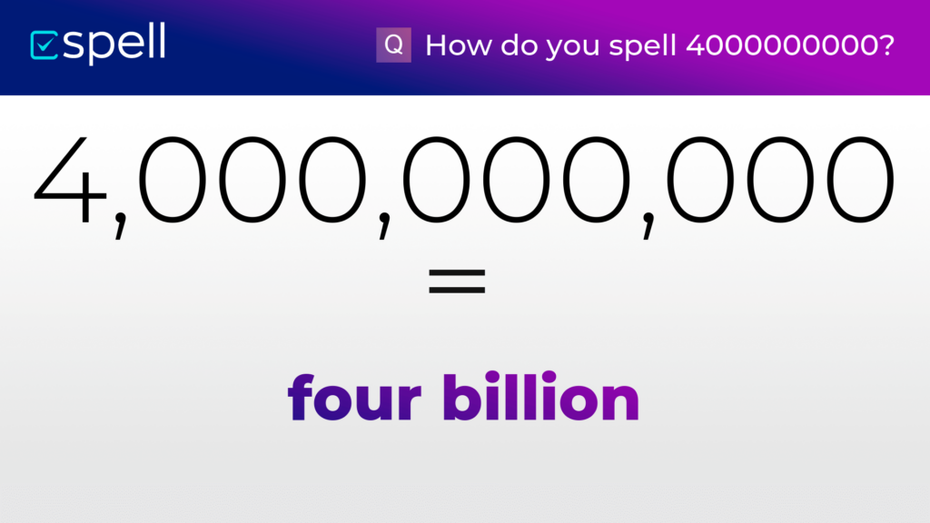 4000000000 In Words How To Spell The Number 4000000000 In English