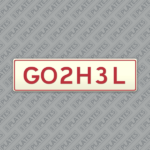 GO2H3L Go To Hell Number Plates For Sale MrPlates