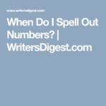 When Do I Spell Out Numbers Grammar Questions Homeschool Writing